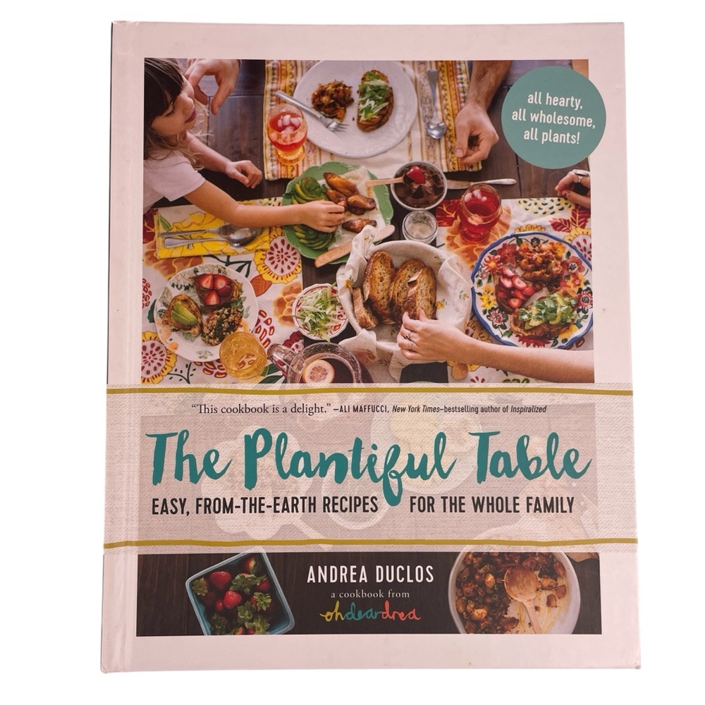The Plantiful Table by Andrea Duclos Hardcover Plant Based Cookbook